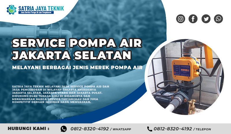 Service Pompa Air Jakarta Selatan | Satria Jaya Teknik Hubungi 0812-8320-4192